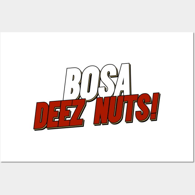 Bosa Deez Nuts! Niners Wall Art by mbloomstine